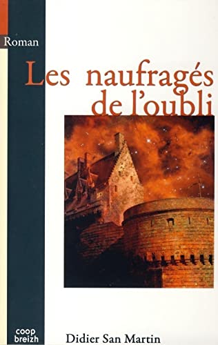 Stock image for Les naufrags de l'oubli. Roman. for sale by Ammareal