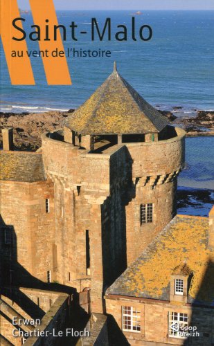 Beispielbild fr Saint-Malo. au vent de l'histoire zum Verkauf von Ammareal