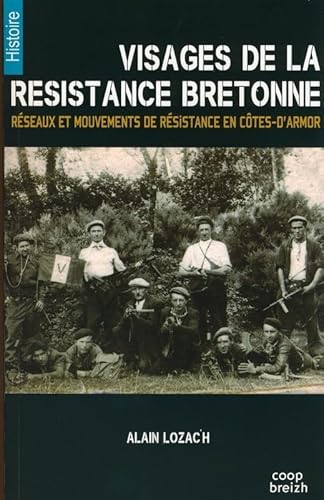 9782843466328: Visages de la rsistance bretonne: Rseaux et mouvements de libration en Ctes-d'Armor