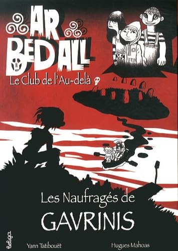 Stock image for Ar Bed All, Tome 1 : Les Naufrags de Gavrinis for sale by Ammareal