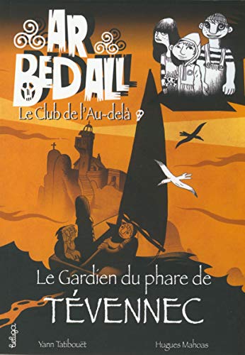 Beispielbild fr Ar Bed All, Tome 3 : Le gardien du phare de Tvennec zum Verkauf von Ammareal