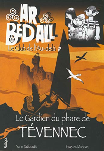 Stock image for Ar Bed All, Tome 3 : Le gardien du phare de Tvennec for sale by Ammareal