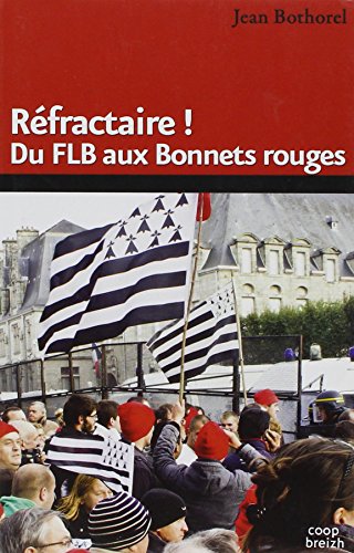 Beispielbild fr Refractaire ! Du flb aux bonnets rouges zum Verkauf von Ammareal
