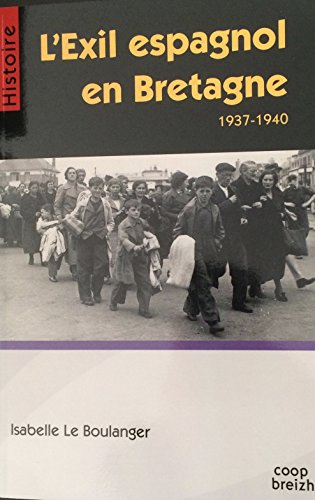 9782843467967: L'exil espagnol en Bretagne (1937-1940)