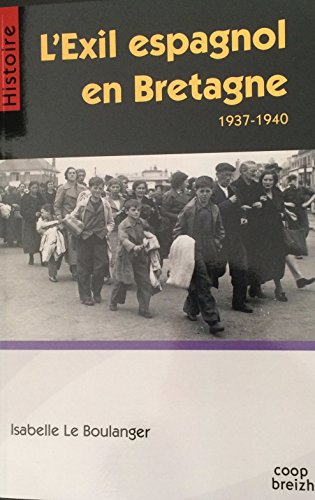 9782843467967: L'exil espagnol en Bretagne - 1937-1940