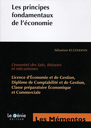 9782843479885: Les principes fondamentaux de l'conomie: L'essentiel des faits, thories et mcanismes