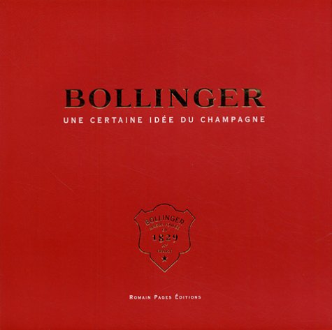 9782843501678: Bollinger: Une certaine ide du champagne