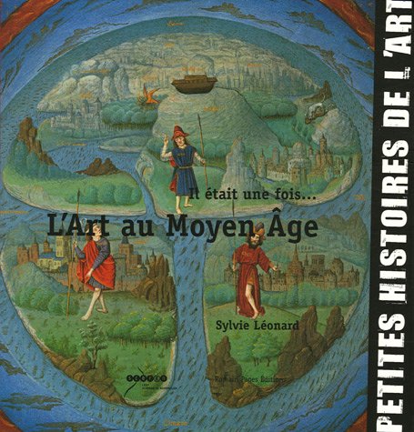 Beispielbild fr Il tait une fois. L'Art au Moyen Age zum Verkauf von Ammareal