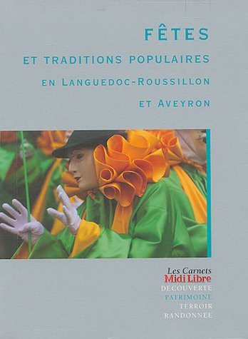 Beispielbild fr Ftes et traditions populaires en Languedoc-Roussillon et Aveyron zum Verkauf von medimops