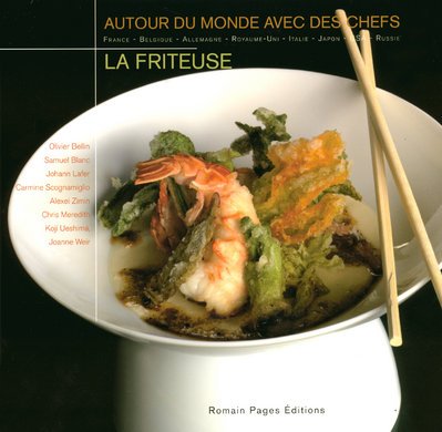 Beispielbild fr La friteuse autour du monde avec des chefs zum Verkauf von Ammareal