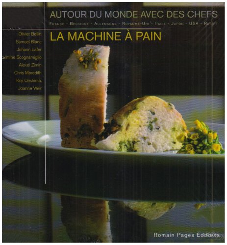 Beispielbild fr La machine  pain autour du monde avec des chefs zum Verkauf von Ammareal