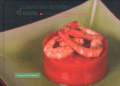 Stock image for La cuisine dans les cercles : 40 recettes for sale by Ammareal