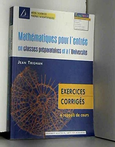 Stock image for MATHEMATIQUES POUR L'ENTREE EN CLASSES PREPARATOIRES ET A L'UNIVERSITE. Exercices corrigs for sale by Ammareal