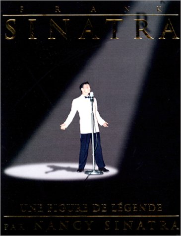 Imagen de archivo de Frank Sinatra : Une figure de lgende a la venta por Ammareal