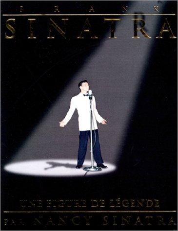 9782843590009: FRANK SINATRA. Une figure de lgende