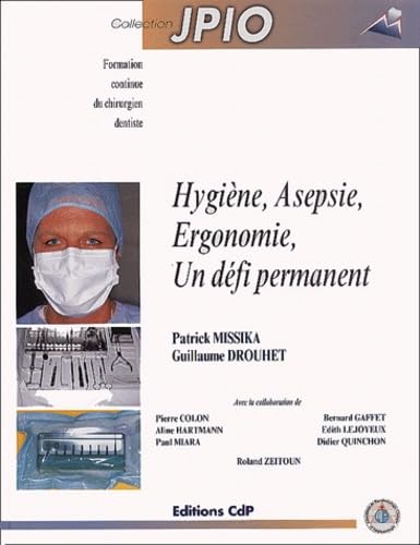 9782843610462: Hygiene, Asepsie, Ergonomie. Un Defi Permanent