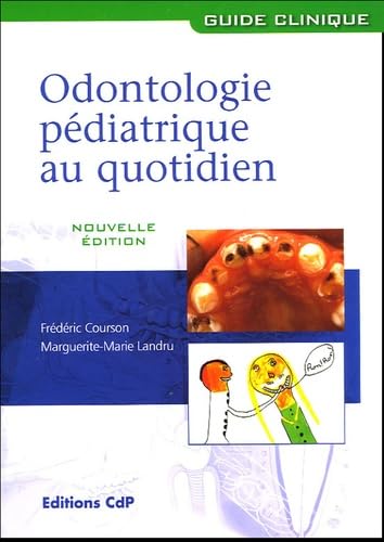 9782843610844: Odontologie pdiatrique au quotidien