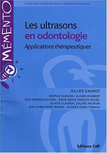 Stock image for Les ultrasons en odontologie: Applications thrapeutiques for sale by Ammareal