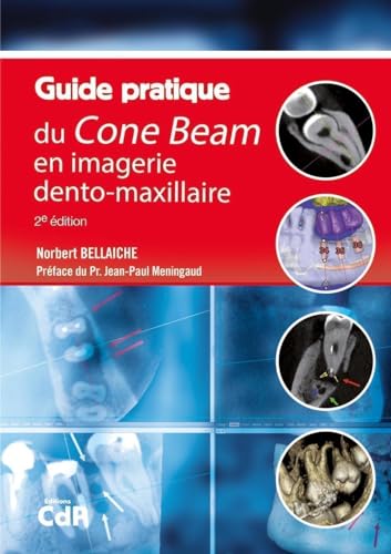 Stock image for Guide pratique du Cone Beam en imagerie dento-maxillaire for sale by medimops