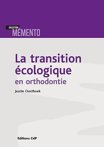 9782843614583: La transition cologique en odontologie: Applications en orthodontie