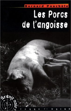 Beispielbild fr Les Enqutes De L'adjudant Belloc. Vol. 3. Les Porcs De L'angoisse zum Verkauf von RECYCLIVRE