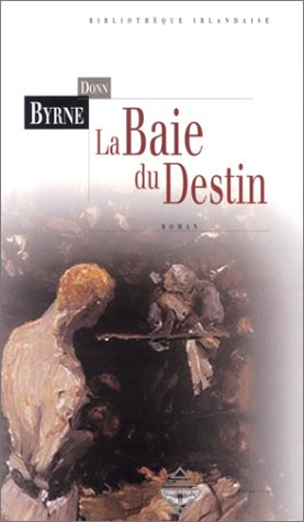 la Baie du destin (9782843621482) by Byrne, Donn; RancÃ¨s, Maurice