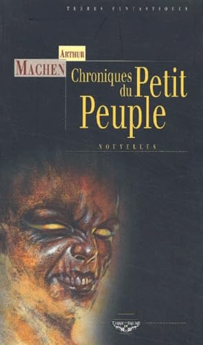 Chroniques du petit peuple (9782843621543) by Machen, Arthur; Homassel, Anne-Sylvie