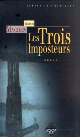 Les Trois imposteurs (9782843621642) by Machen, Arthur; Homassel, Anne-Sylvie