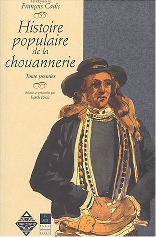 9782843622069: Histoire populaire de la la Chouannerie en Bretagne: Tome premier