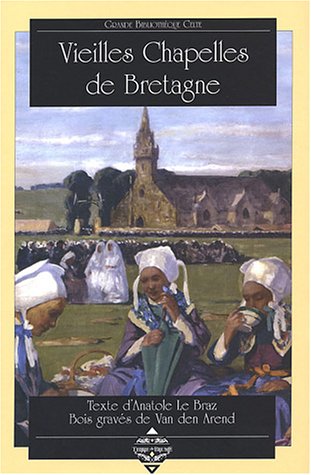 Beispielbild fr Vieilles chapelles de Bretagne zum Verkauf von Ammareal