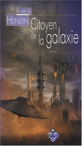 citoyen de la galaxie (9782843623806) by Robert A. Heinlein