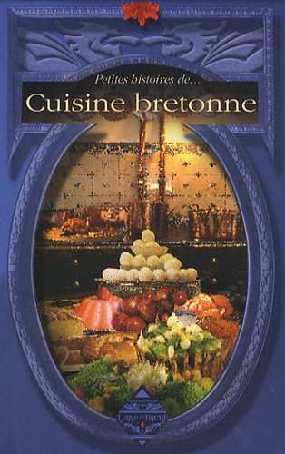 9782843623981: PETITES HISTOIRES DE CUISINE BRETONNE
