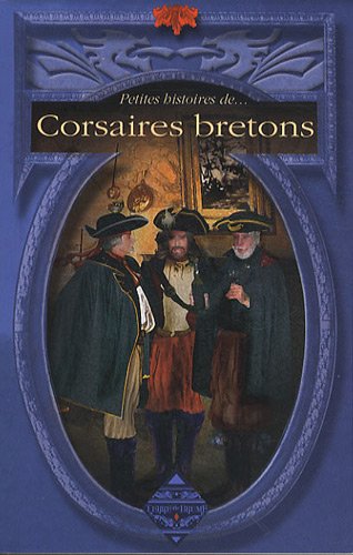 Imagen de archivo de Petites histoires de corsaires bretons a la venta por Librairie Th  la page