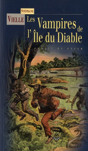 9782843624308: Les vampires de l'le du Diable: Un forat en enfer