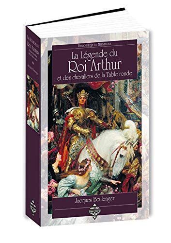 Beispielbild fr La Lgende Du Roi Arthur Et Des Chevaliers De La Table Ronde zum Verkauf von RECYCLIVRE