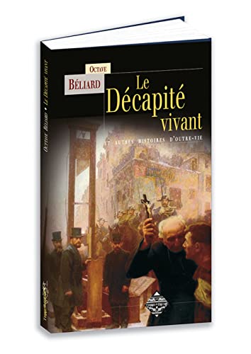 Stock image for LE DCAPIT VIVANT [Broch] Bliard, Octave for sale by BIBLIO-NET