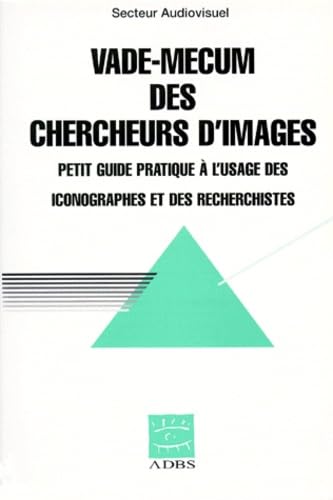 Beispielbild fr VADE-MECUM DES CHERCHEURS D'IMAGES. : Petit guide pratique  l'usage des iconographes et des recherchistes zum Verkauf von Le Monde de Kamlia