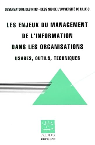 9782843650314: Les Enjeux Du Management De L'Information Dans Les Organisations. Usages, Outils, Techniques