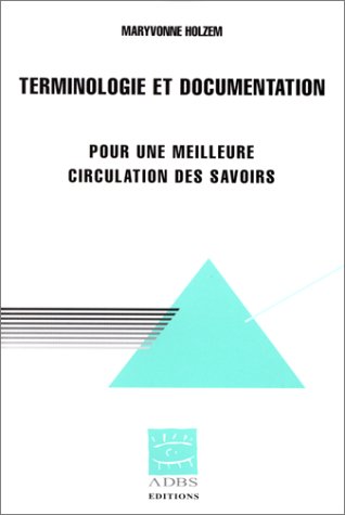 Beispielbild fr Terminologie et documentation : Pour une meilleure circulation des savoirs zum Verkauf von medimops