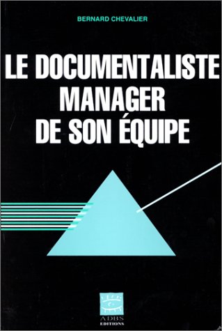 Stock image for Le documentaliste manager de son quipe for sale by Ammareal