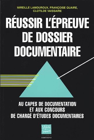 Beispielbild fr Russir l'preuve de dossier documentaire au CAPES de documentation et aux concours de charg d'tudes documentaires zum Verkauf von Ammareal