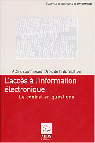 Beispielbild fr L'accs  l'information lectronique : Le contrat en questions zum Verkauf von Ammareal