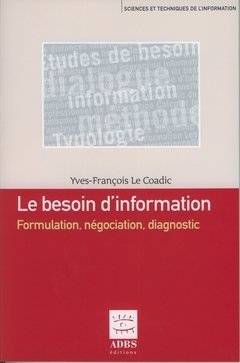 Beispielbild fr Le besoin d'information : Formulation, ngociation, diagnostic zum Verkauf von Ammareal