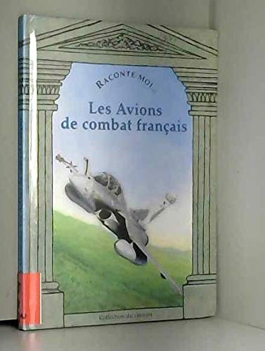 Beispielbild fr Les Avions de combat franais zum Verkauf von Ammareal