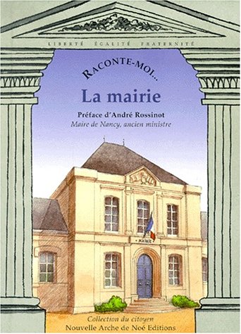 Stock image for La Mairie, numro 1 Rossinot, Andr Maire de Nancy, ancien ministre for sale by BIBLIO-NET