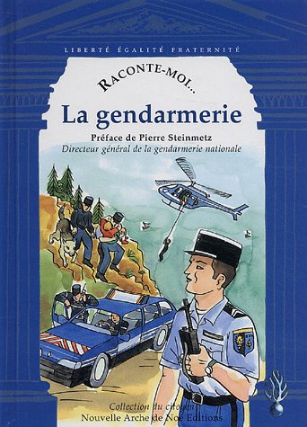 Beispielbild fr Raconte-moi. La gendarmerie zum Verkauf von Ammareal