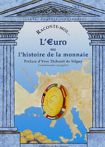 Stock image for L'euro Ou L'histoire De La Monnaie for sale by RECYCLIVRE