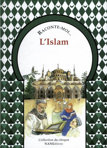 Beispielbild fr Raconte-moi. L'Islam zum Verkauf von medimops