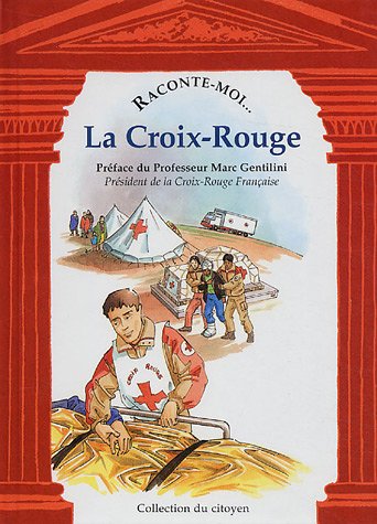 Stock image for Raconte-moi. La Croix-Rouge for sale by Ammareal