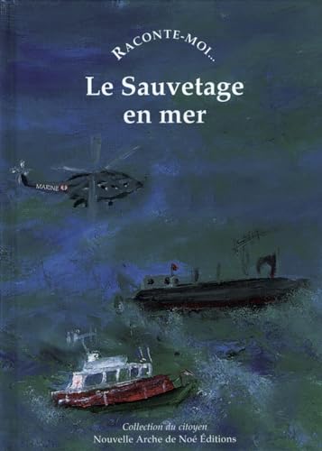 Stock image for Raconte-moi. Le sauvetage en mer for sale by Ammareal